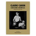 Una pionera de lo trans, el último Booker y otros libros de la semana 3 portada 'Confesiones inconfesas', CLAUDE CHAUN. EDITORIAL AUREA WUNDER KUMMER.