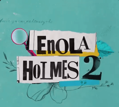 'Enola Holmes 2': fecha de lanzamiento de Netflix y lo que sabemos hasta ahora 4 tarjeta de título de enola holmes 2