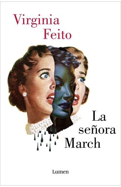 El terror doméstico de Virginia Feito, un viaje a la perspectiva de género y otros libros de la semana 3 portada 'La señora March', VIRGINIA FEITO. EDITORIAL LUMEN (PENGUIN RANDOM HOUSE)