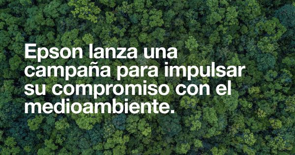 Epson lanza una campaña para impulsar su compromiso con el medioambiente 1 Epson lanza una campaña para impulsar su compromiso con el medioambiente